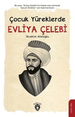 Çocuk Yüreklerde Evliya Çelebi | Dorlion Yayınevi