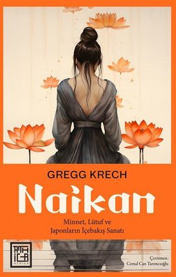 Naikan: Minnet Lütuf ve Japonların İçebakış Sanatı | Athica