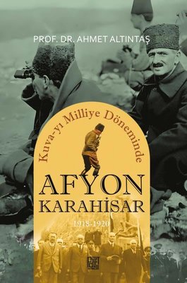 Afyonkarahisar 1918-1920 - Kuva-yı Milliye Döneminde | Palet Yayınları