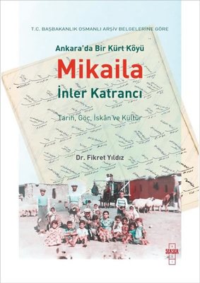 Ankara'da Bir Kürt Köyü Mikaila - İnler Katrancı | Seksek Kitap