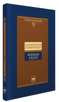 Bataklık Çiçeği - Türk Klasikleri | Ötüken Neşriyat Yayınları