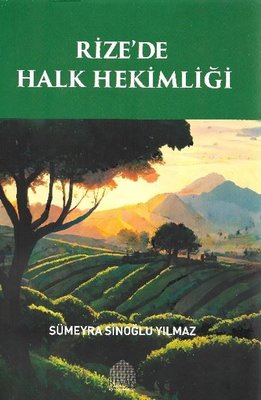 Rize'de Halk Hekimliği | Revak-Rize Araştırmaları Vakfı