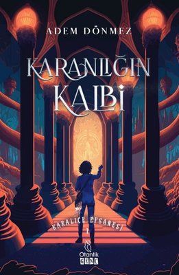 Karanlığın Kalbi - Kraliçe Efsanesi 1 | Otantik Kitap