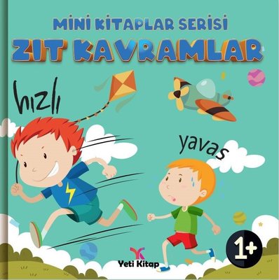 Zıt Kavramlar - Mini Kitaplar Serisi | Yeti Kitap