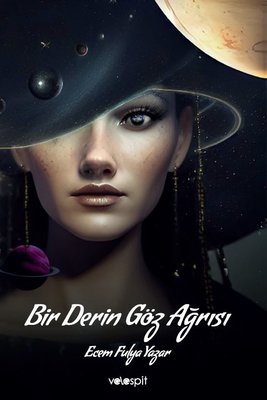 Bir Derin Göz Ağrısı | Velespit Yayınları