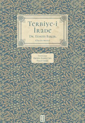Terbiye-i İrade - Özgün Metin - Fleksi Kapak | Ketebe Yayınları