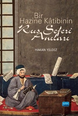 Bir Hazine Katibinin Rus Seferi Anıları | Nobel Akademik Yayıncılık