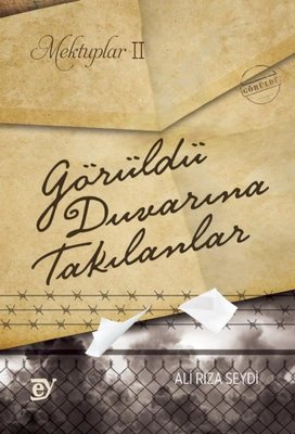 Mektuplar 2 - Görüldü Duvarına Takılanlar | Ey Yayınları