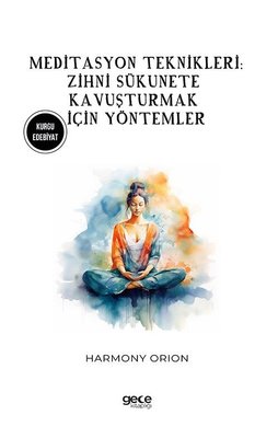 Meditasyon Teknikleri: Zihni Sükunete Kavuşturmak İçin Yöntemler | Gece Kitaplığı