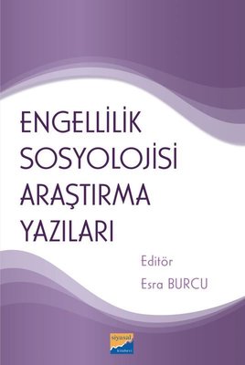 Engellilik Sosyolojisi Araştırma Yazıları | Siyasal Kitabevi