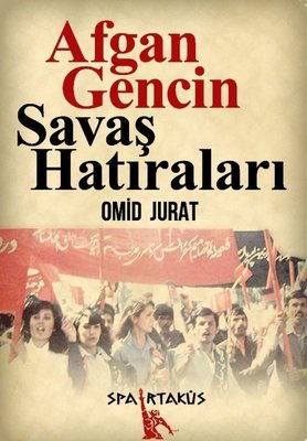 Afgan Gencin Savaş Hatıraları | Spartaküs Yayınları