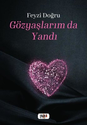 Gözyaşlarım da Yandı | Tilki Yayınları