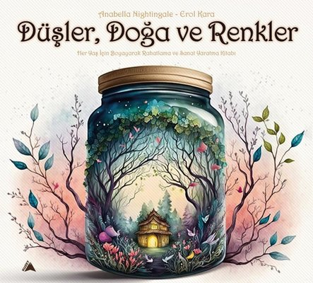 Düşler Doğa ve Renkler | Kuzey Yayınları
