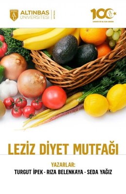 Leziz Diyet Mutfağı | Altınbaş Üniversitesi Yayınları