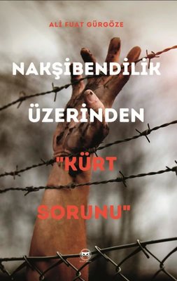 Nakşibendilik Üzerinden Kürt Sorunu | Siyah Beyaz