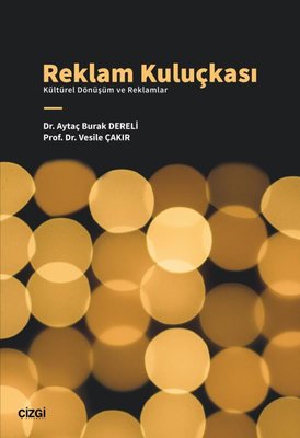 Reklam Kuluçkası - Kültürel Dönüşüm ve Reklamlar | Çizgi Kitapevi