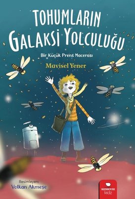 Tohumların Galaksi Yolculuğu - Bir Küçük Prens Macerası | Redhouse Kidz Yayınları