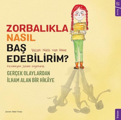 Zorbalıkla Nasıl Baş Edebilirim? Gerçek Olaylardan İlham Alan Bir Hikaye | Sola Kidz