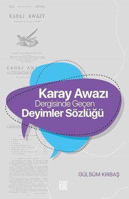Karay Awazı Dergisinde Geçen Deyimler Sözlüğü | Palet Yayınları