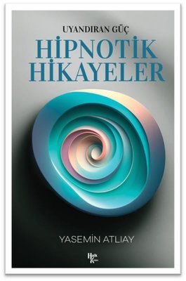 Hipnotik Hikayeler - Uyandıran Güç | Halk Kitabevi