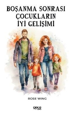 Boşanma Sonrası Çocukların İyi Gelişimi | Gece Kitaplığı