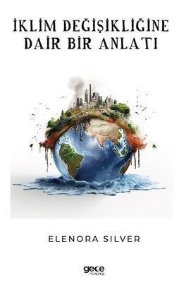 İklim Değişikliğine Dair Bir Anlatı | Gece Kitaplığı