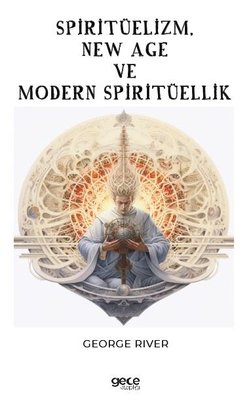Spiritüelizm New Age ve Modern Spiritüellik | Gece Kitaplığı