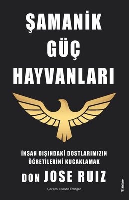 Şamanik Güç Hayvanları - İnsan Dışındaki Dostlarımızın Öğretilerini Kucaklamak | Sola Unitas