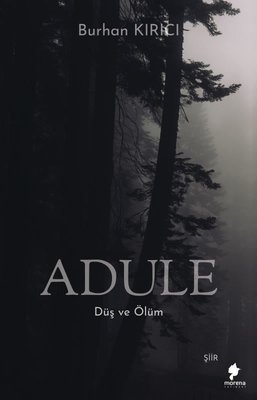 Adule - Düş ve Ölüm | Morena Yayınevi