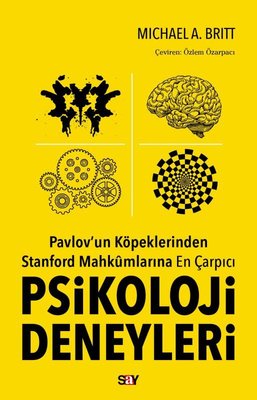 Psikoloji Deneyleri - Pavlov'un Köpeklerinden Stanford Mahkumlarına En Çarpıcı | Say Yayınları
