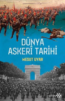 Dünya Askeri Tarihi | Yeditepe Yayınevi