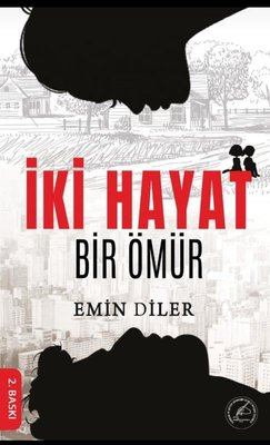 İki Hayat Bir Ömür | Yazşader Yayıncılık