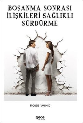 Boşanma Sonrası İlişkileri Sağlıklı Sürdürme | Gece Kitaplığı