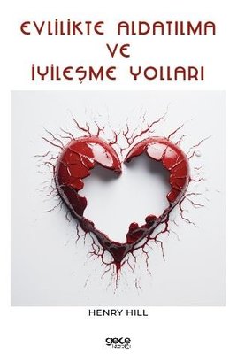 Evlilikte Aldatılma ve İyileşme Yolları | Gece Kitaplığı