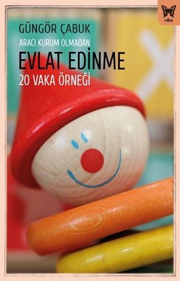 Evlat Edinme: 20 Vaka Örneği - Aracı Kurum Olmadan | Nika Yayınevi