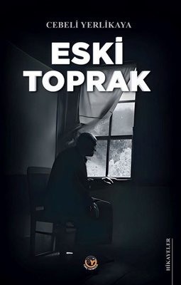Eski Toprak - Hikayeler | Tunç Yayıncılık