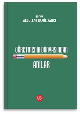 Öğretmenin Dünyasından Anılar | Us Yayınları