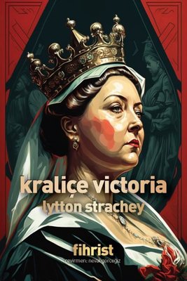 Kraliçe Victoria | Fihrist