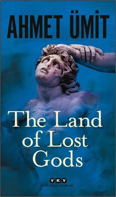 The Land of Lost Gods | Yapı Kredi Yayınları