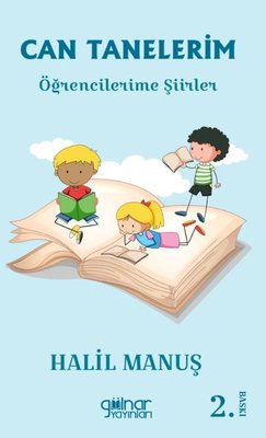 Can Tanelerim - Öğrencilerime Şiirler | Gülnar Yayınları