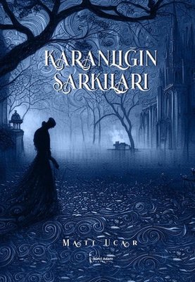 Karanlığın Şarkıları | İkinci Adam Yayınları