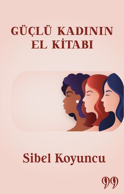 Güçlü Kadının El Kitabı | Doksan Dokuz Yayınları