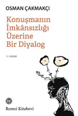Konuşmanın İmkansızlığı Üzerine Bir Diyalog | Remzi Kitabevi