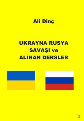 Ukrayna Rusya Savaşı ve Alınan Dersler | Cinius