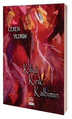 Kilidi Kırık Kalbimin | İBK - İz Bırakan Kalemler