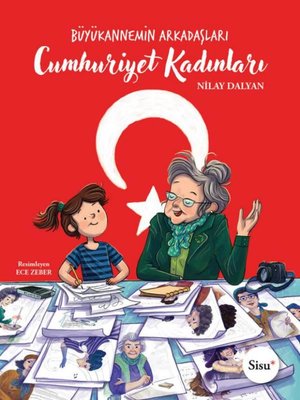 Cumhuriyet Kadınları - Büyükannemin Arkadaşları | Sisu Yayınları