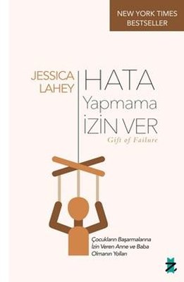 Hata Yapmama İzin Ver - Çocukların Başarmalarına İzin Veren Anne ve Baba Olmanın Yolları | Z Kedi Yayınları