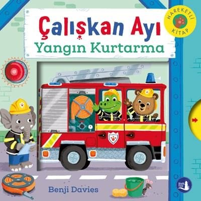 Çalışkan Ayı - Yangın Kurtarma - Hareketli Kitap | Büyülü Fener