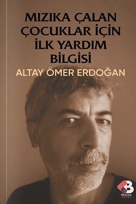 Mızıka Çalan Çocuklar İçin İlk Yardım Bilgisi | Klaros Yayınları