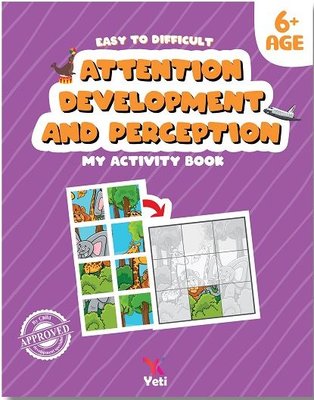 Easy to Difficult Attention Development and Perception - My Activity Book 6+Age | Yeti Kitap